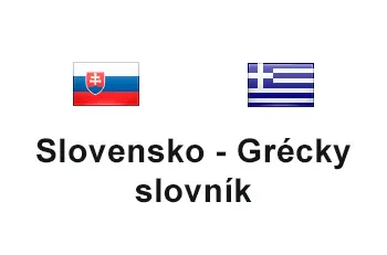 Slovensko - Grécky slovník