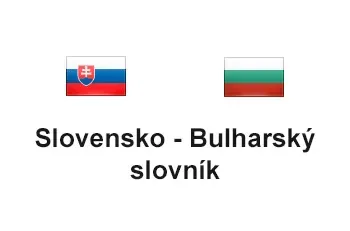 Slovensko - Bulharský slovník