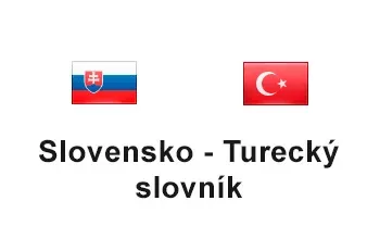 Slovensko - Turecký slovník
